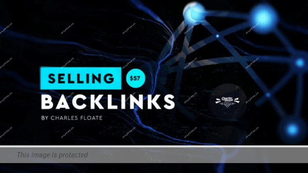 [SUPER HOT SHARE] Charles Floate – Selling Backlink Course Download