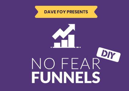 [SUPER HOT SHARE] Dave Foy – No Fear Funnels Download
