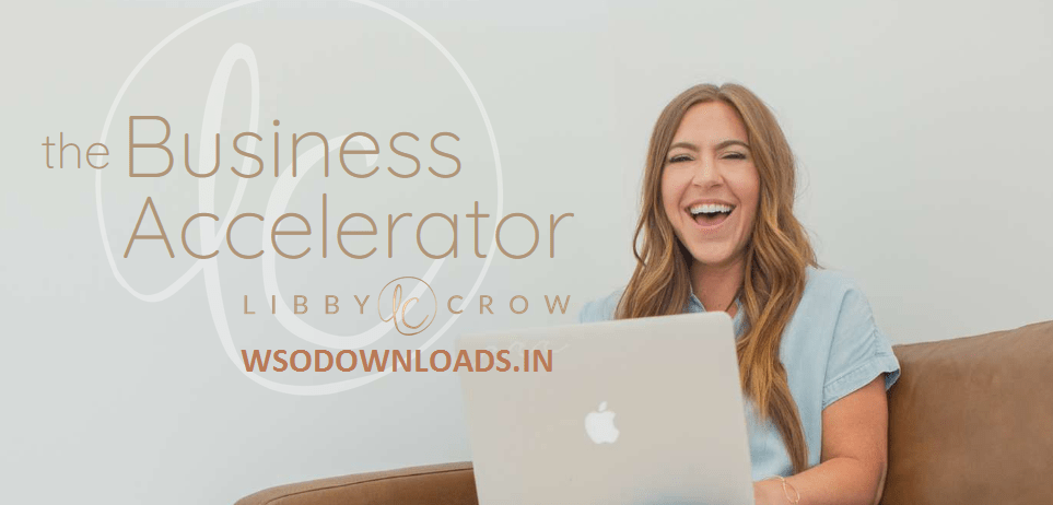 [SUPER HOT SHARE] Libby Crow – The Business Accelerator Download