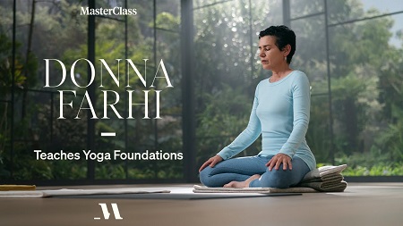 [GET] MasterClass – Donna Farhi Teaches Yoga Foundations Free Download