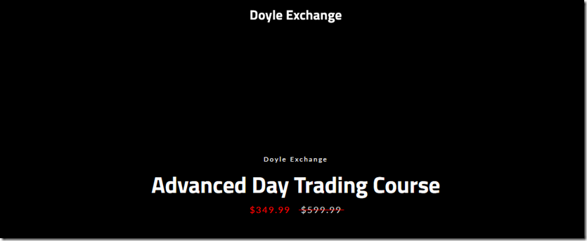 Doyle Exchange – Advanced Day Trading Course Download