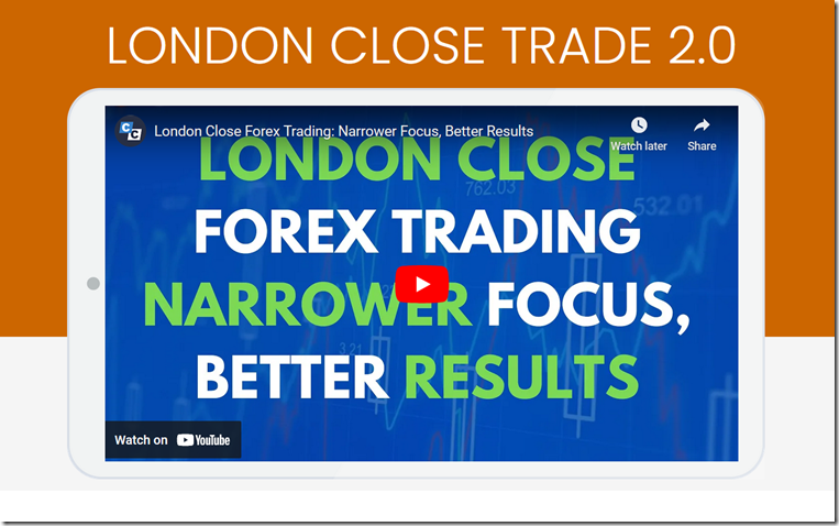 Forex Mentor – London Close Trade 2.0 Download