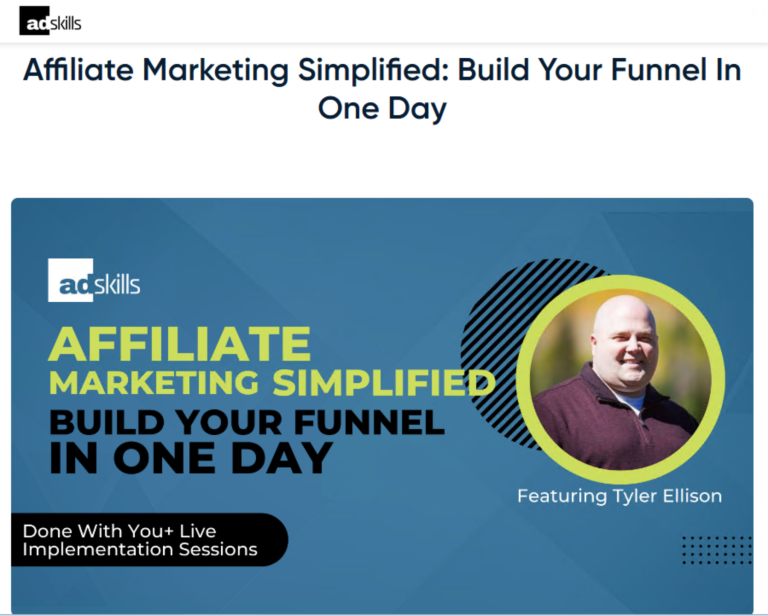 Tyler Ellison (Adskills) – Affiliate Marketing Simplified Build Your Funnel In One Day Download